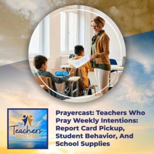 Teachers Who Pray | Report Card Pickup